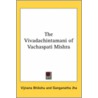 The Vivadachintamani Of Vachaspati Mishra by Vijnana Bhikshu