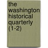 The Washington Historical Quarterly (1-2) door University Of Washington Society