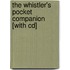 The Whistler's Pocket Companion [with Cd]