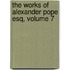 The Works Of Alexander Pope Esq, Volume 7
