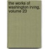 The Works Of Washington Irving, Volume 23