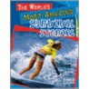 The World's Most Amazing Survival Stories by Tim O'Shei