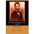The Writings of Abraham Lincoln, Volume 1