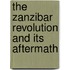 The Zanzibar Revolution And Its Aftermath