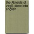 The Æneids Of Virgil, Done Into English