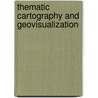 Thematic Cartography And Geovisualization door Terry A. Slocum