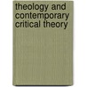 Theology And Contemporary Critical Theory door Graham Ward