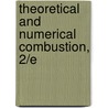 Theoretical And Numerical Combustion, 2/E door Thierry Poinsot