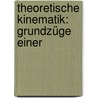 Theoretische Kinematik: Grundzüge Einer by Franz Reuleaux