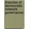 Theories of Democratic Network Governance door Onbekend