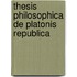 Thesis Philosophica de Platonis Republica