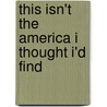 This Isn't The America I Thought I'd Find by Rosemary Traore
