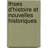 Thses D'Histoire Et Nouvelles Historiques by Bernard Jullien