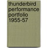 Thunderbird Performance Portfolio 1955-57 by R.M. Clarket