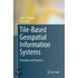 Tile-Based Geospatial Information Systems