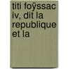 Titi Foÿssac Iv, Dit La Republique Et La door L�On Cladel