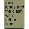 Toby Jones And The Clash With Father Time door Michael Panckridge