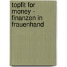 TopFit for money - Finanzen in Frauenhand door Martina Eschelmüller-Futschik