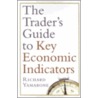 Trader's Guide To Key Economic Indicators door Richard A. Yamarone