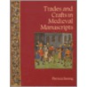 Trades and Crafts in Medieval Manuscripts door Patricia Basing