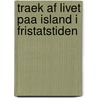 Traek Af Livet Paa Island I Fristatstiden door ValtýR. Guðmundsson