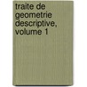 Traite De Geometrie Descriptive, Volume 1 door Lefebure De Fourcy
