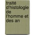 Traité D'Histologie De L'Homme Et Des An