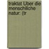 Traktat Über Die Menschiliche Natur: (Tr