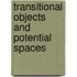 Transitional Objects And Potential Spaces