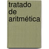 Tratado De Aritmética door Juan Cortazar