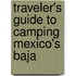 Traveler's Guide To Camping Mexico's Baja