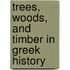 Trees, Woods, And Timber In Greek History