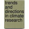Trends And Directions In Climate Research door Ricardo Machado Trigo
