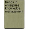 Trends in Enterprise Knowledge Management door Imed Boughzala