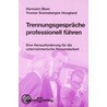 Trennungsgespräche professionell führen door Herman Blom