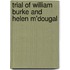 Trial of William Burke and Helen M'dougal