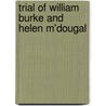 Trial of William Burke and Helen M'dougal door William Burke