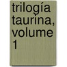 Trilogía Taurina, Volume 1 door Pascual Milln