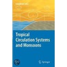 Tropical Circulation Systems and Monsoons by Kshudiram Saha
