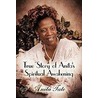 True Story Of Anita's Spiritual Awakening door Tate Anita Tate