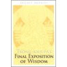 Tsong-kha-pa's Final Exposition of Wisdom by Jeffrey Hopkins