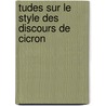 Tudes Sur Le Style Des Discours de Cicron door Louis Laurand