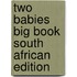 Two Babies Big Book South African Edition