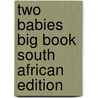 Two Babies Big Book South African Edition door W.E.C. Gillham