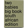 Two Babies Big Book South African Edition by W.E.C. Gillham