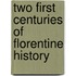 Two First Centuries of Florentine History
