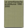 Us-amerikanische Erzählkunst 1990 - 2000 door Franz Link