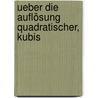 Ueber Die Auflösung Quadratischer, Kubis by W.A. Foerstemann