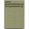 Ueber Gewerbeförderung Und Gewerbsth Tig by Adolph Mirus