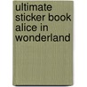 Ultimate Sticker Book Alice in Wonderland door Joe Casey